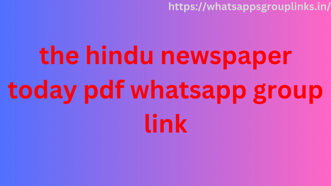 the hindu newspaper today pdf whatsapp group link