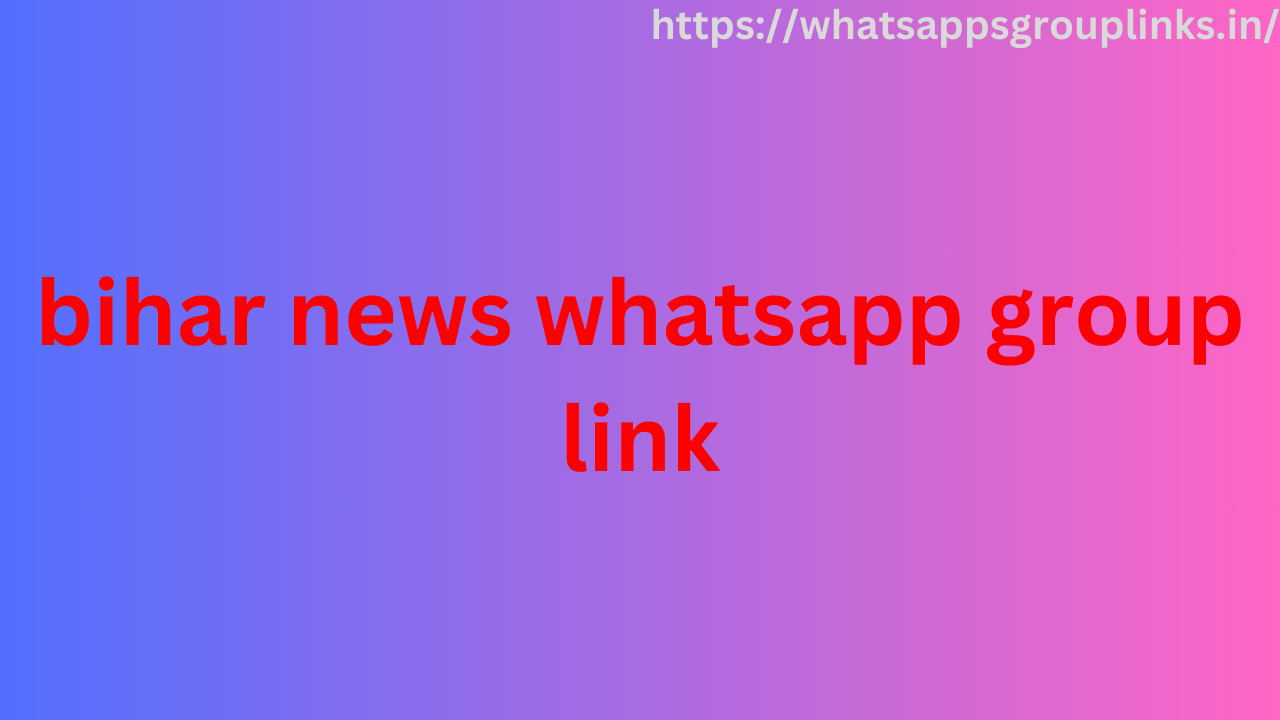 bihar news whatsapp group link