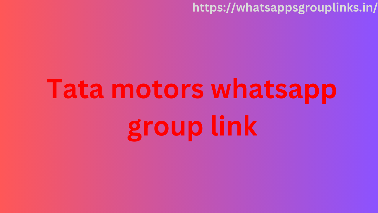 Tata motors whatsapp group link