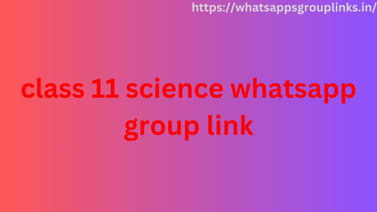 class 11 science whatsapp group link