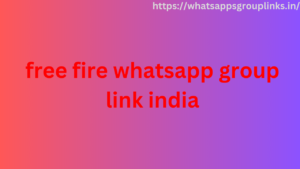 free fire whatsapp group link india