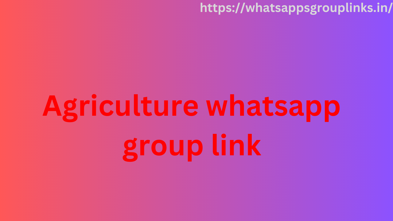 Agriculture whatsapp group link